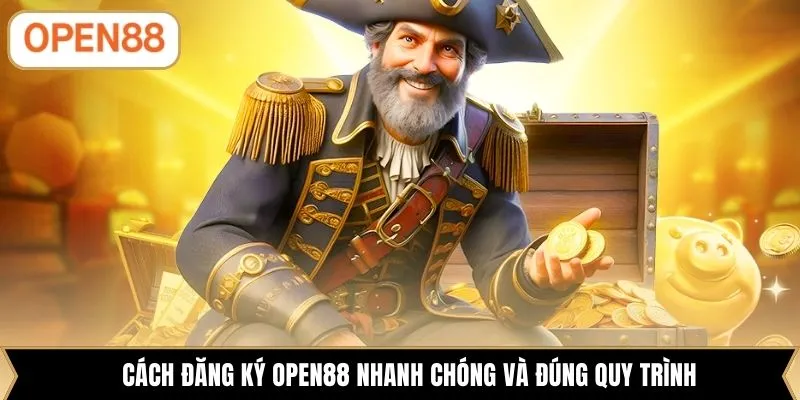 Cách đăng ký OPEN88 nhanh chóng và đúng quy trình